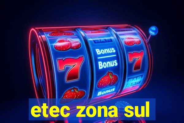 etec zona sul